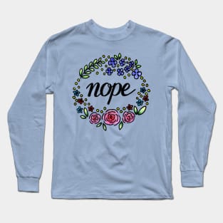 Nope Long Sleeve T-Shirt